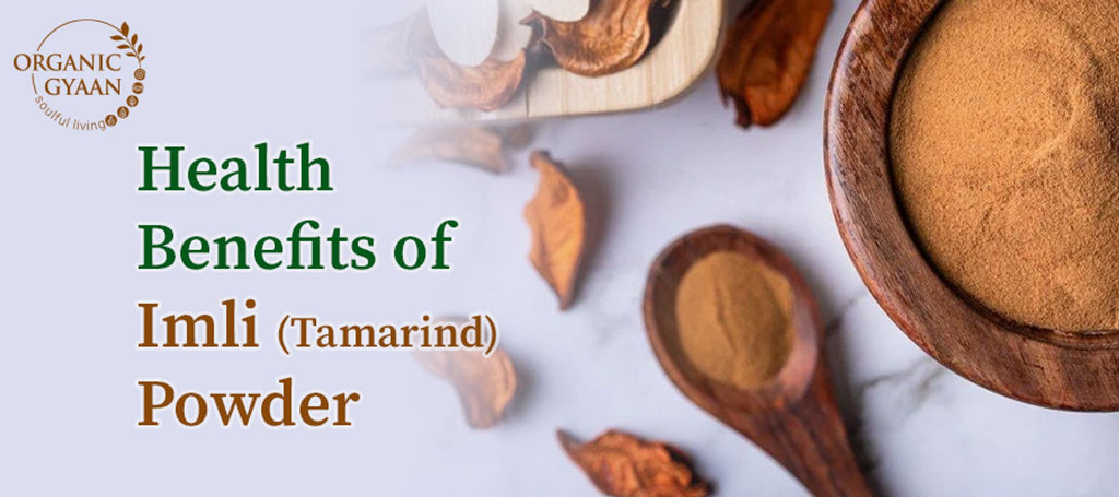 10 Health Benefits of Imli (Tamarind) Powder