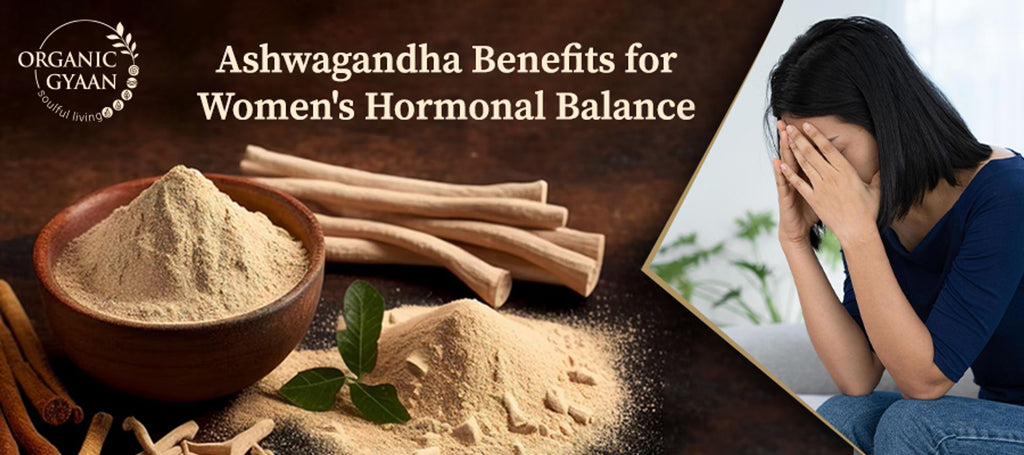Ashwagandha Benefits for Women's Hormonal Balance