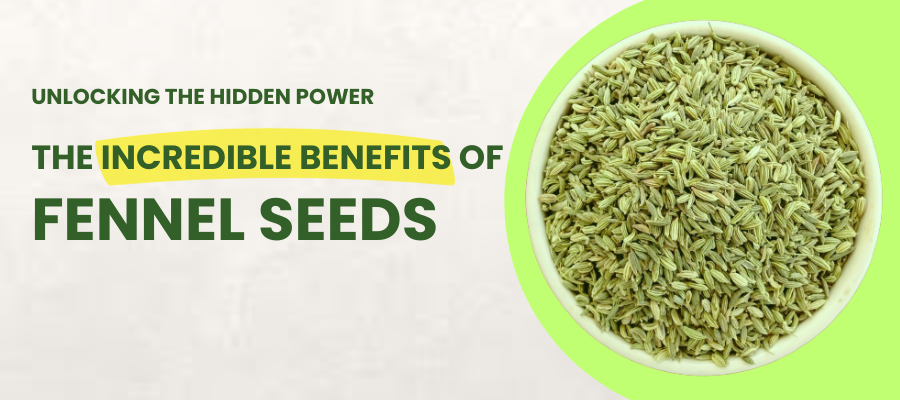 Benefits of Fennel Seeds