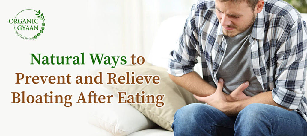 7 Natural Ways to Prevent and Relieve Bloating After Eating