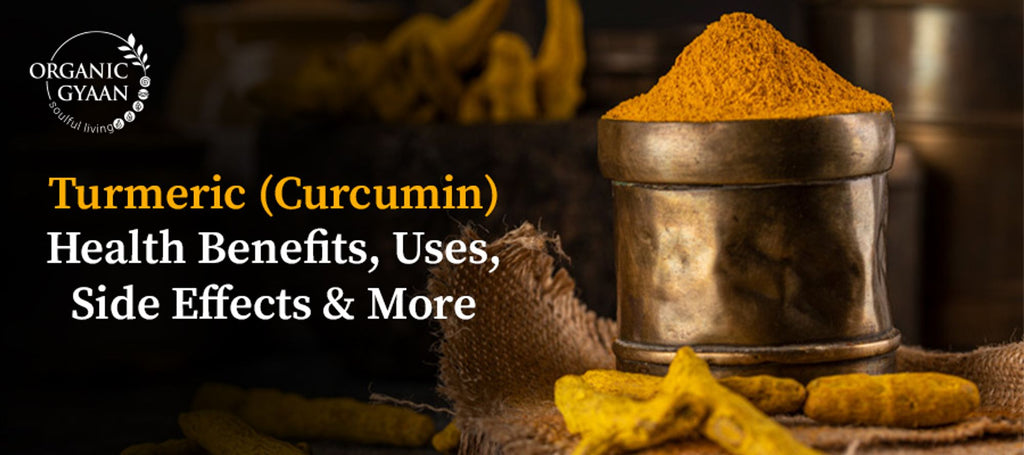 Turmeric (Curcumin): Health Benefits, Uses, Side Effects and More