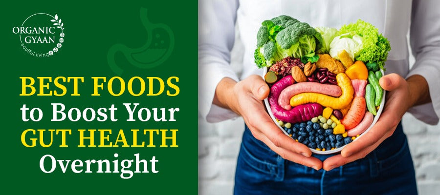 11 Foods to Boost Your Gut Health Overnight